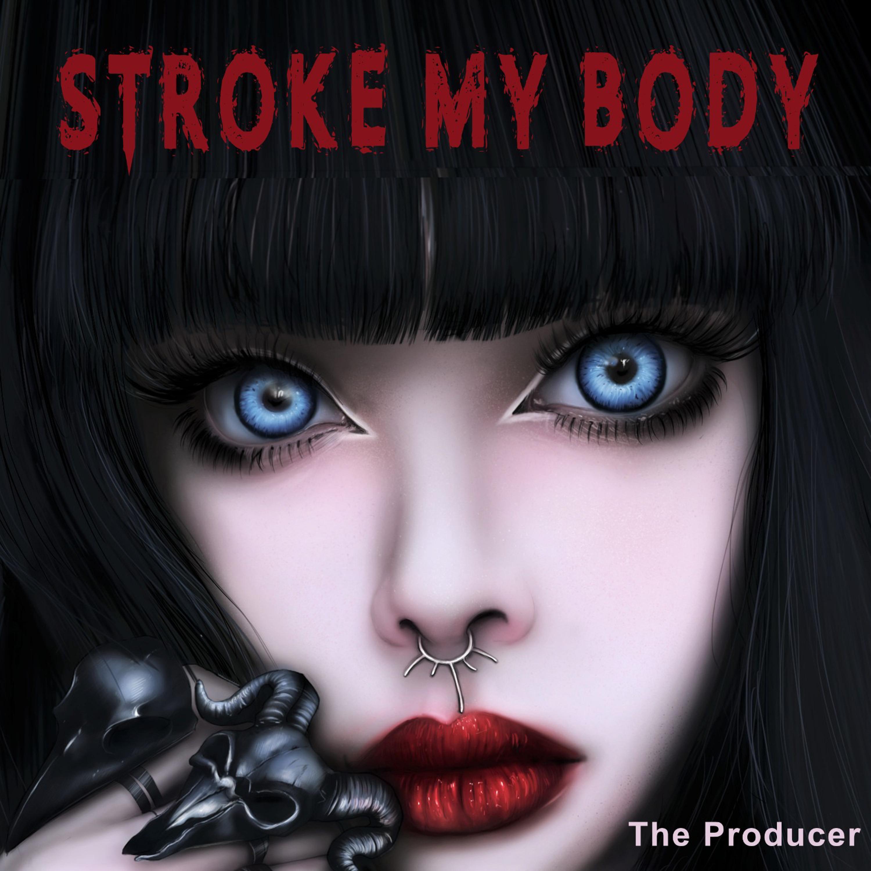 Stroke My Body
