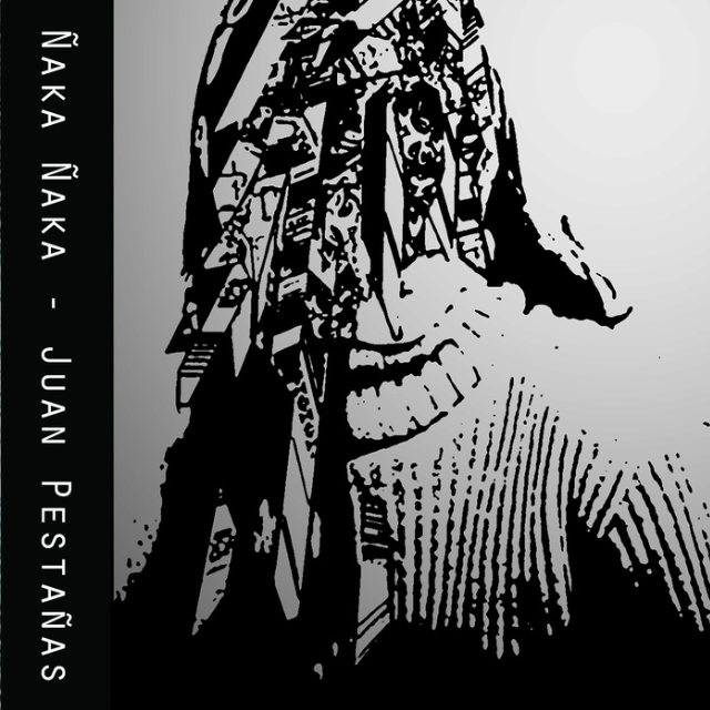 Ñaka Ñaka - Juan Pestañas