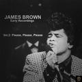 James Brown, Early Recordings Vol. 2: Please, Please, Please