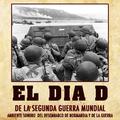 El Dia D de la Segunda Guerra Mundial. Ambiente Sonoro del Desembarco de Normandía y de la Guerra