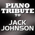 Jack Johnson Piano Tribute EP