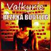 Valkyrie(BEZRKA Bootleg)专辑