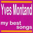 Yves Montand : My Best Songs