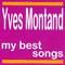 Yves Montand : My Best Songs专辑