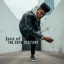 Jazz of the 20th Century专辑