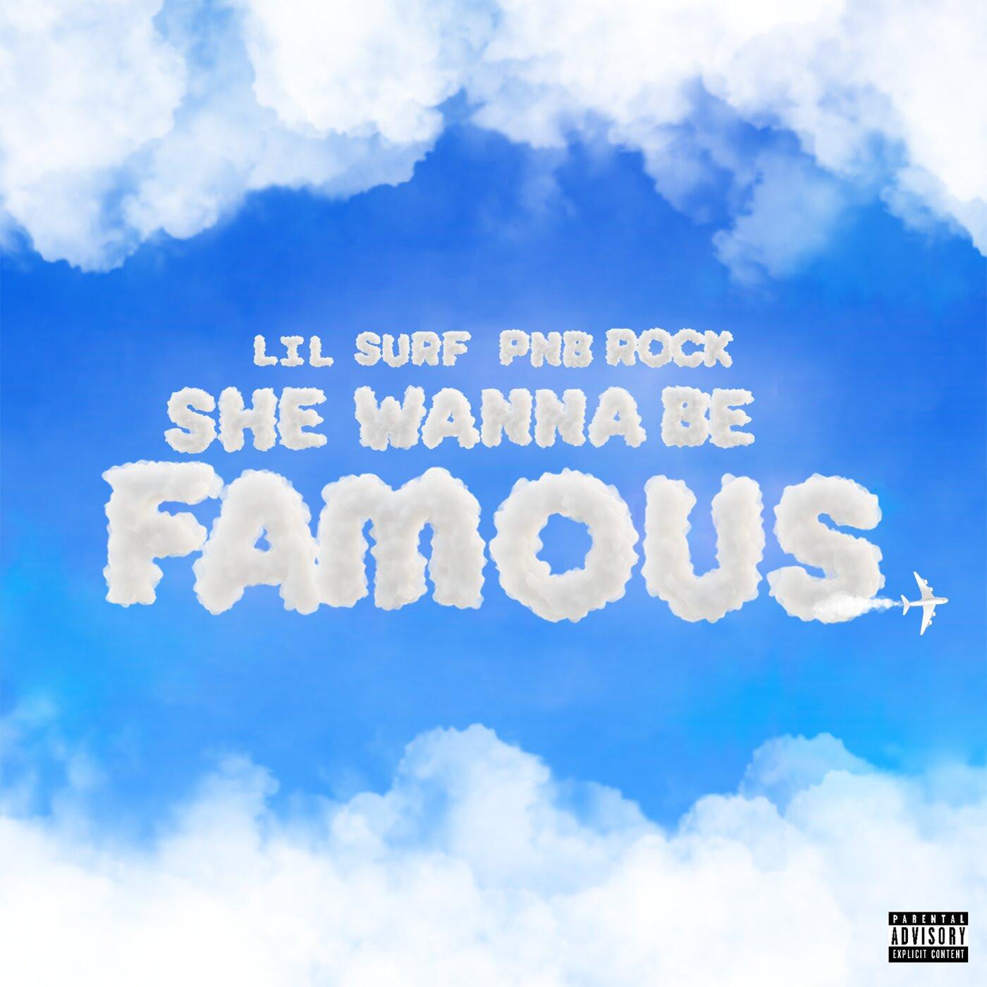She Wanna Be Famous (feat. PnB Rock)