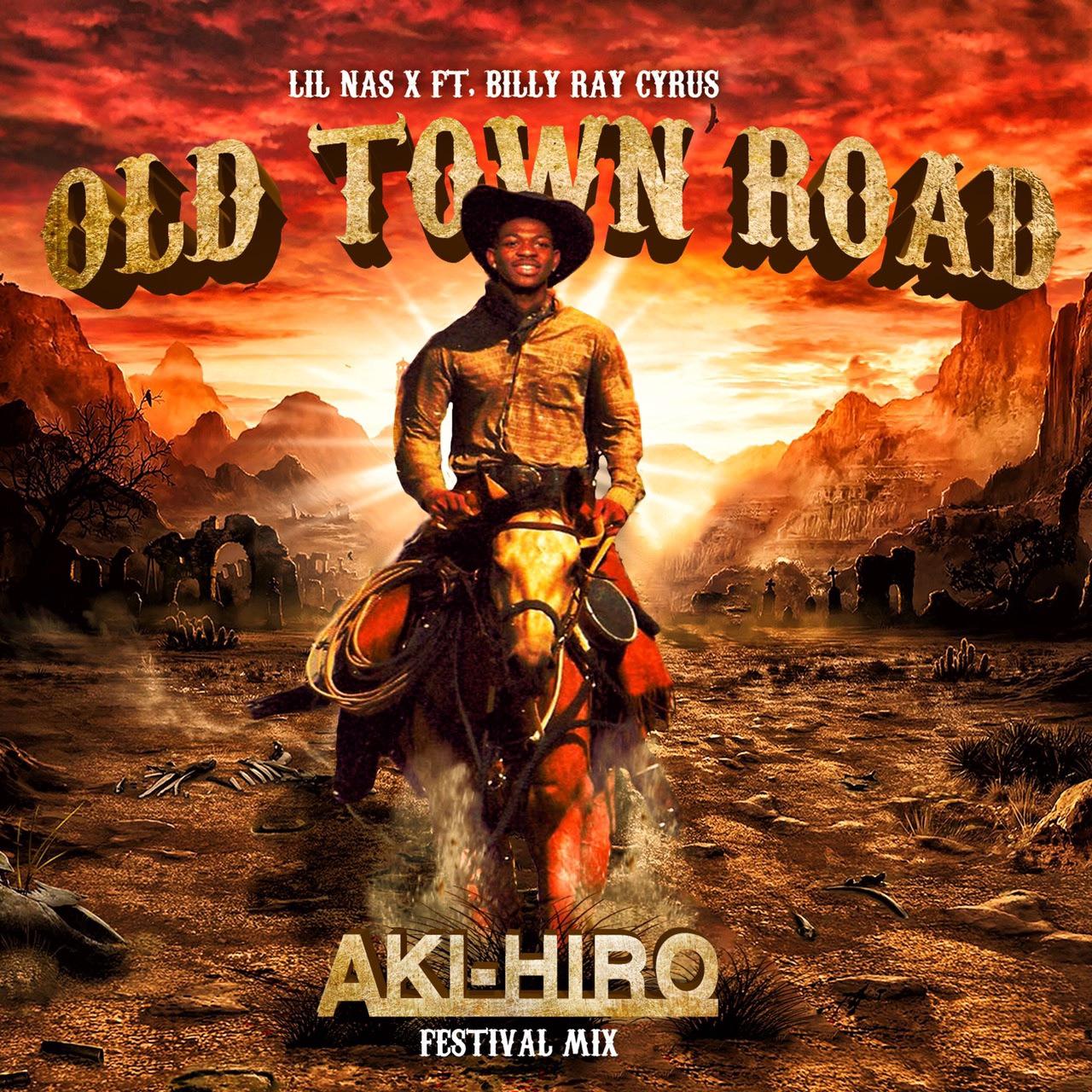 Old Town Road (AKI-HIRO Festival Mix)