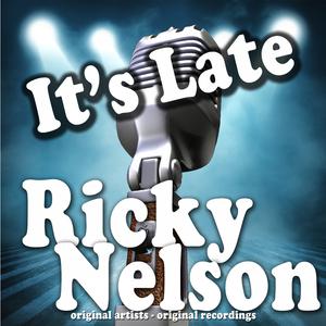 It's Late - Ricky Nelson (PT karaoke) 带和声伴奏 （升6半音）