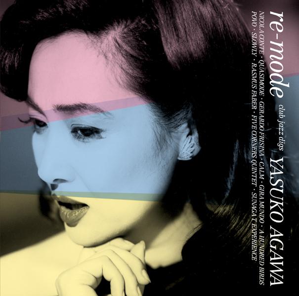 RE-MODE - CLUB JAZZ DIGS YASUKO AGAWA