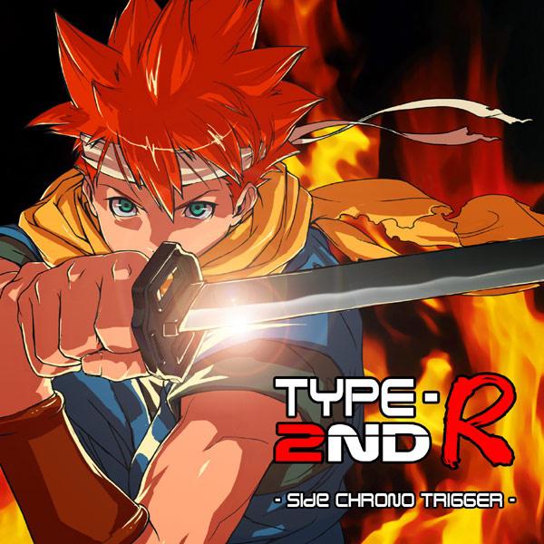 TYPE-R 2ND -Side CHRONO TRIGGER-专辑