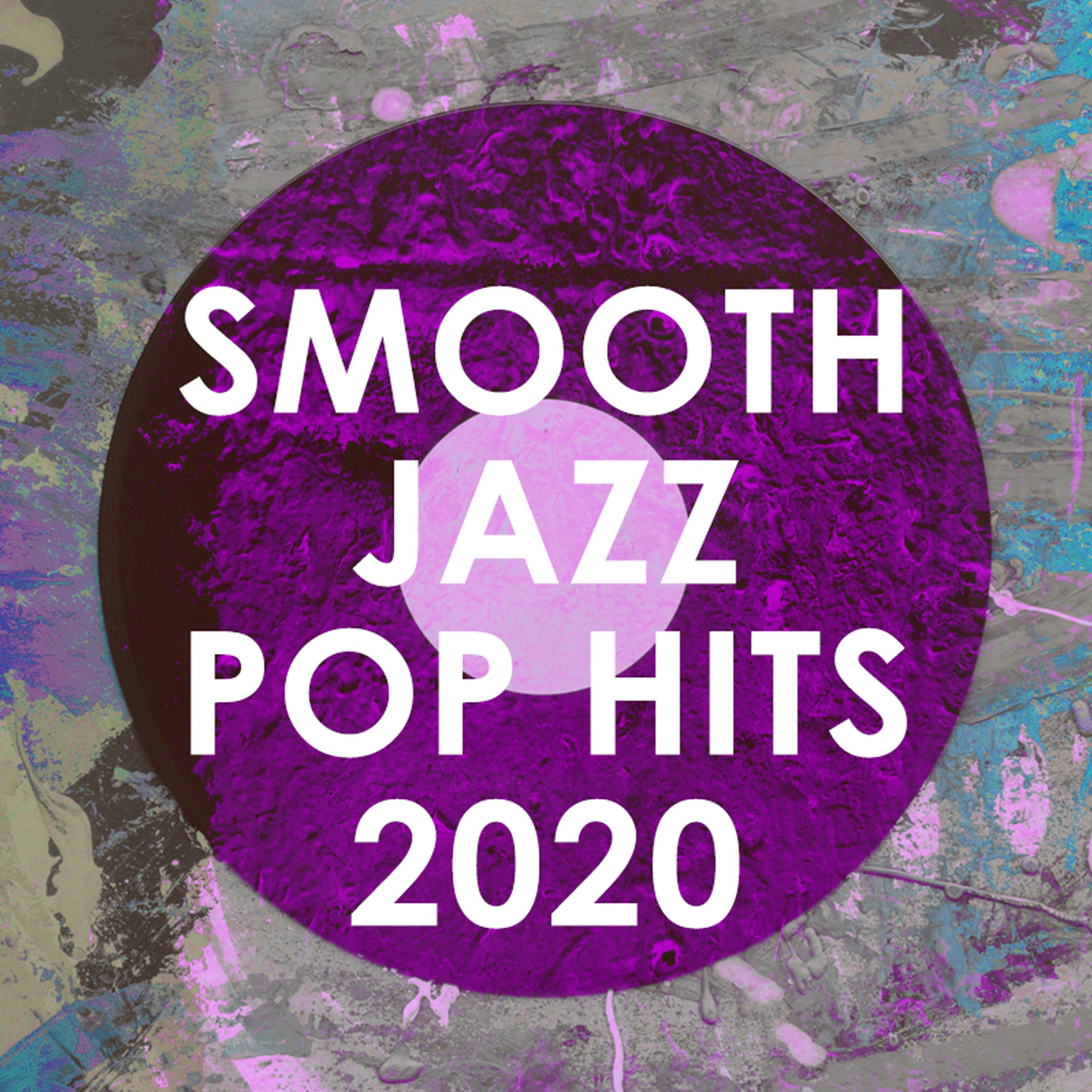 Smooth Jazz Pop Hits 2020 (instrumental)