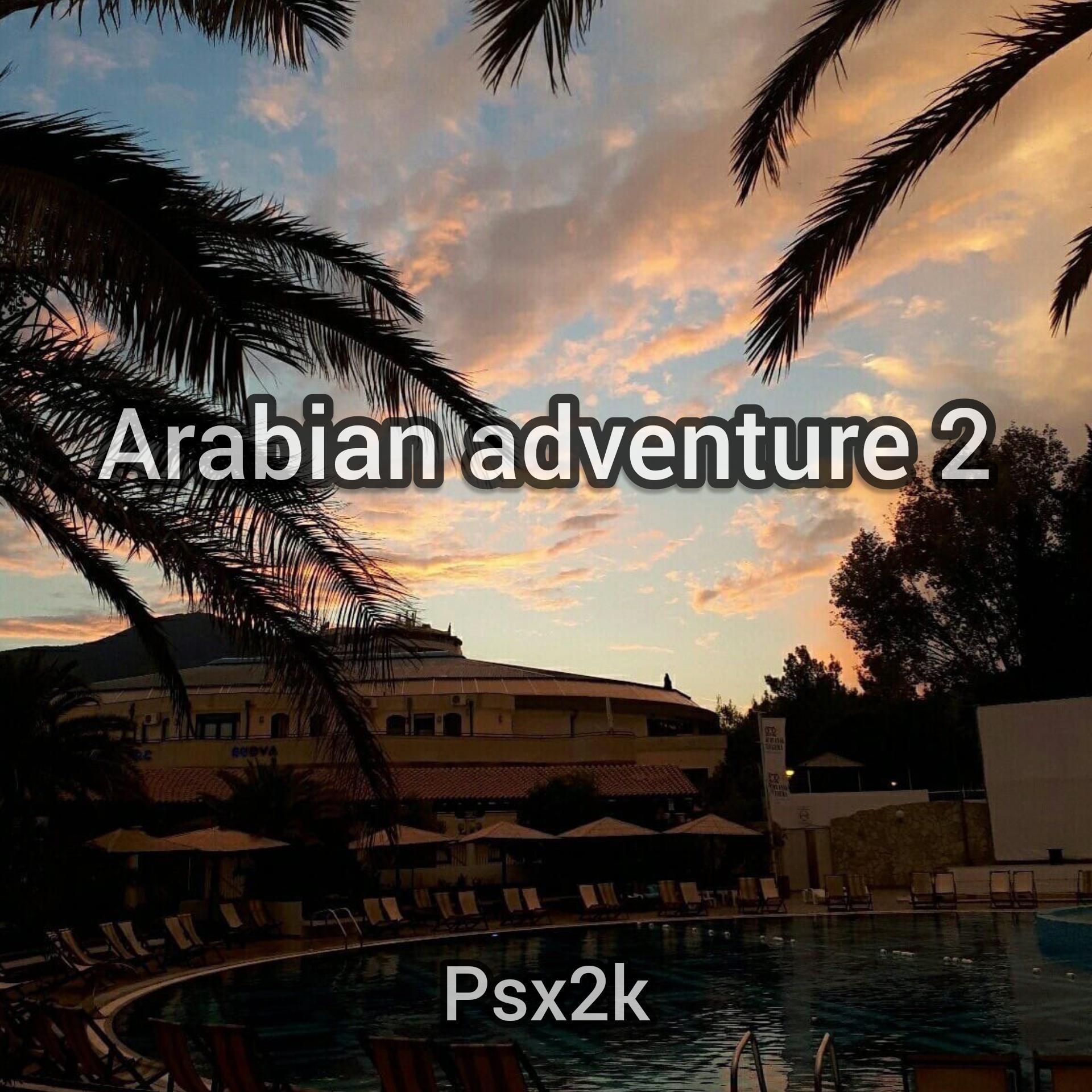 DJ Antoine-Arabian adventure 2（Psx2k remix）