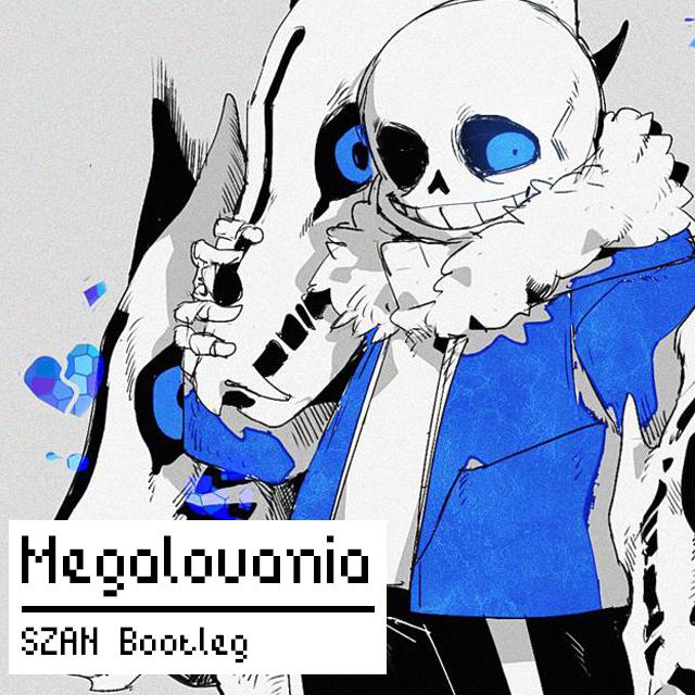 MEGALOVANIA(SZAN BOOTLEG)专辑