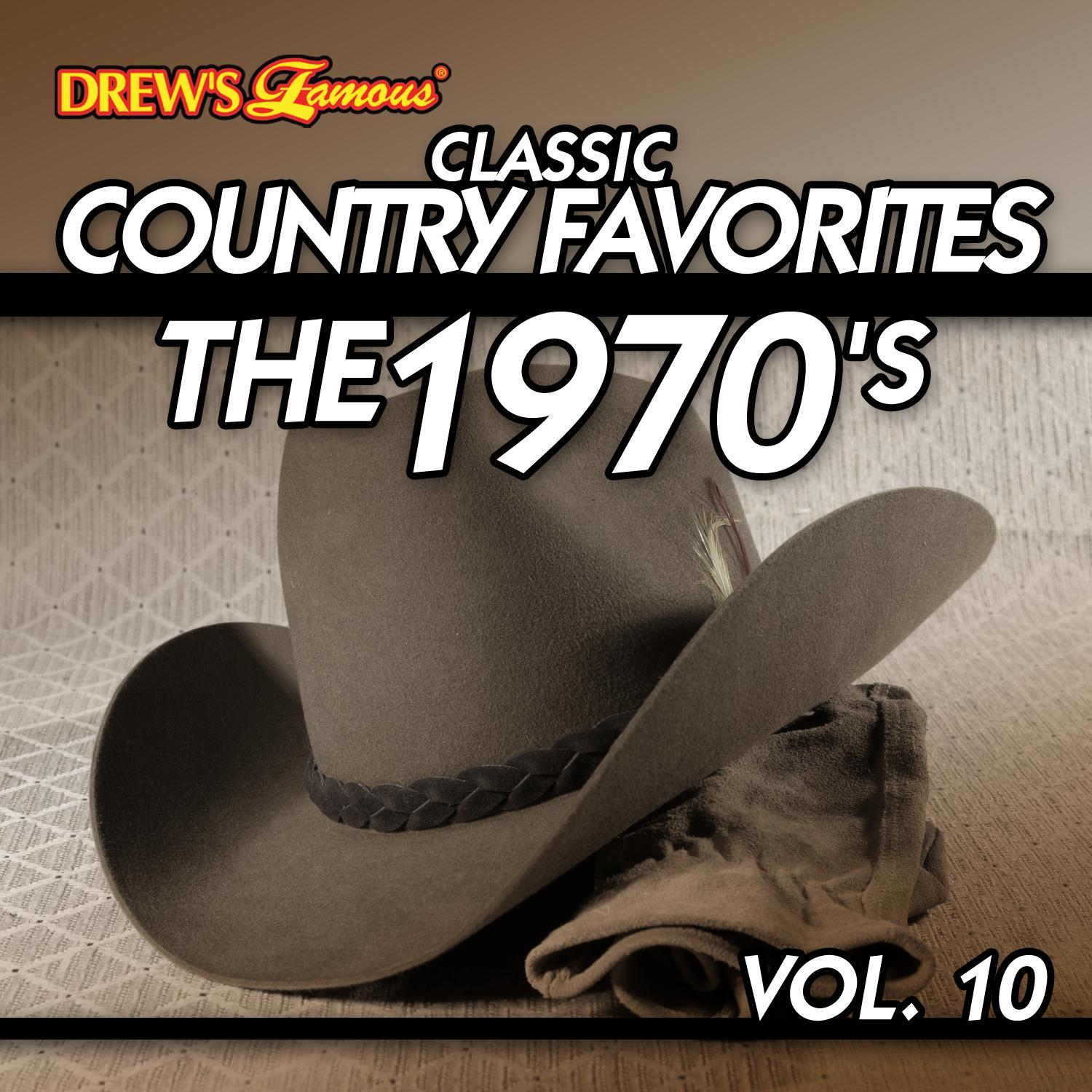 Classic Country Favorites: The 1970's, Vol. 10
