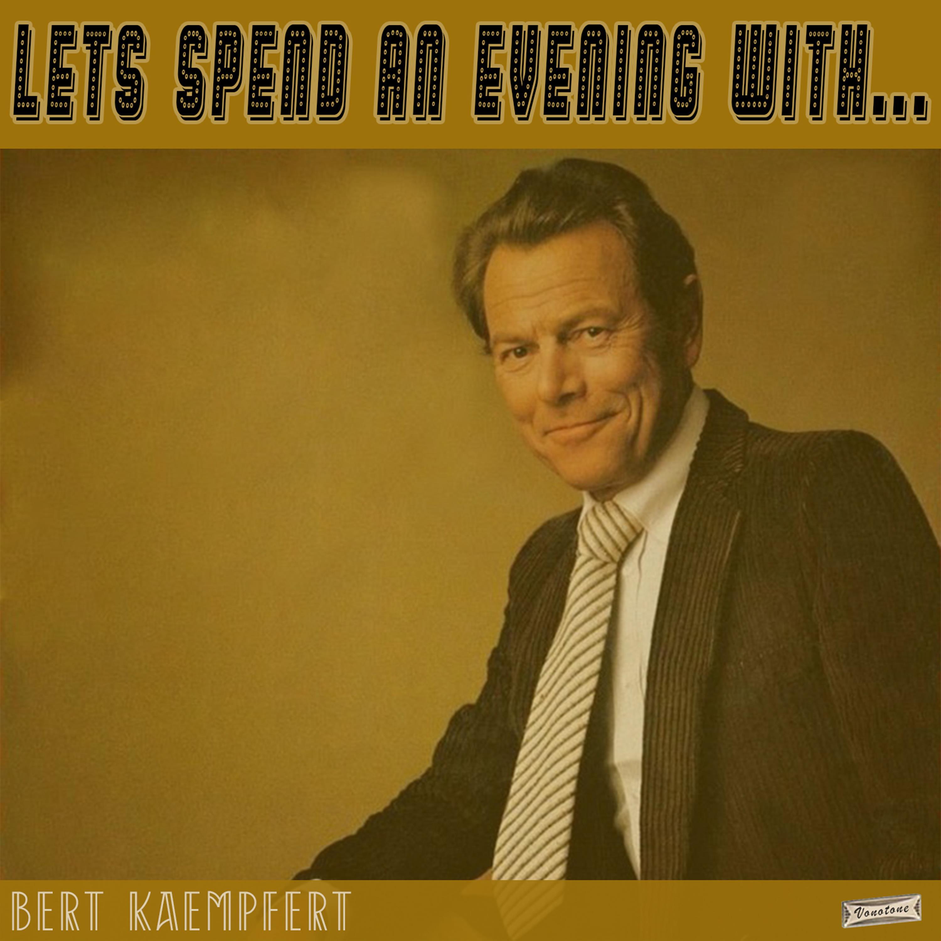 Let's Spend an Evening with Bert Kaempfert
