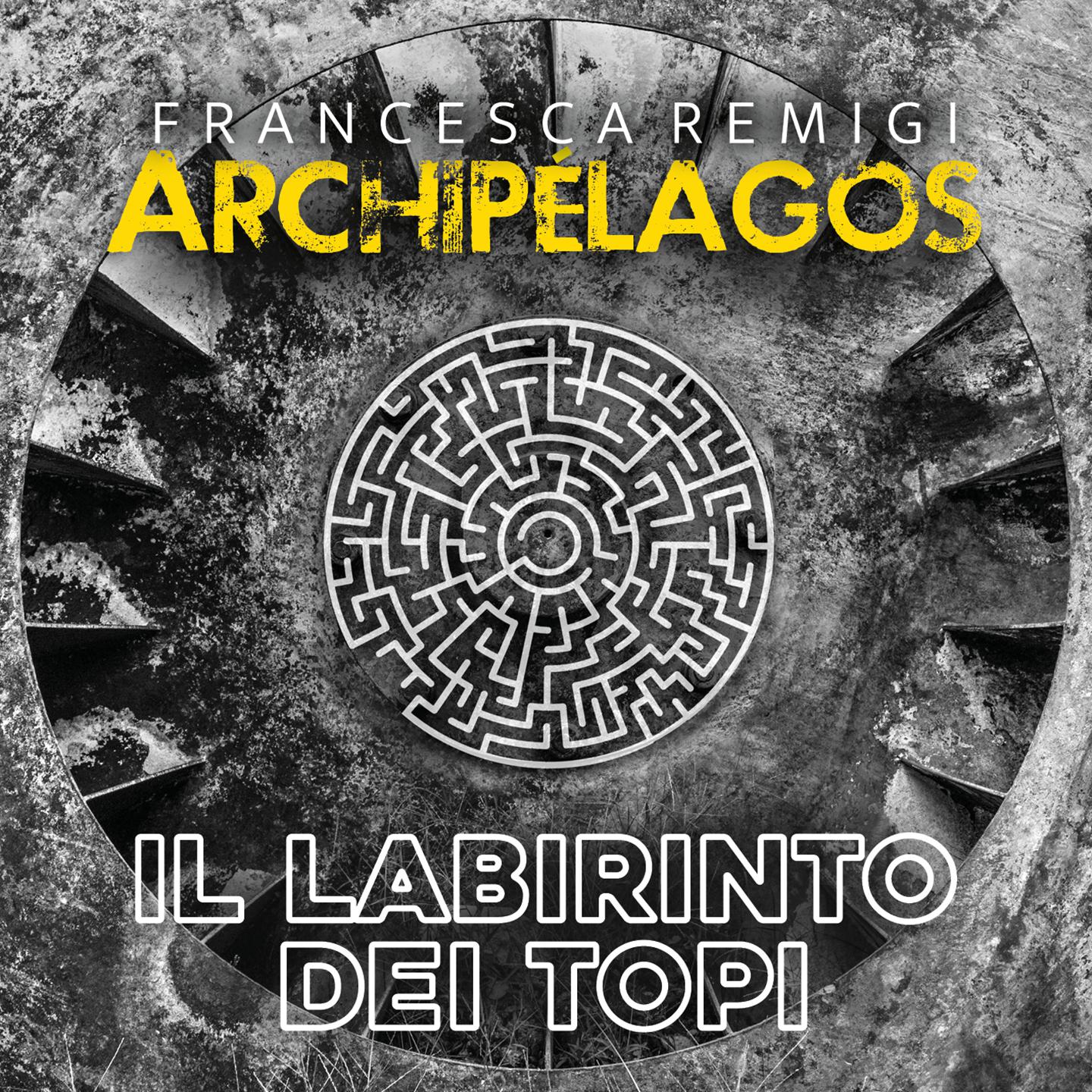 Francesca Remigi - Il Labirinto dei Topi