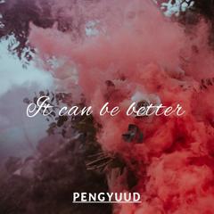 It can be better