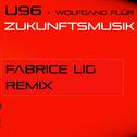 Zukunftsmusik (Fabrice Lig Remix)专辑