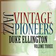 Vintage Jazz Pioneers - Duke Ellington, Vol. 3