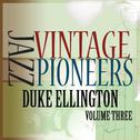 Vintage Jazz Pioneers - Duke Ellington, Vol. 3专辑