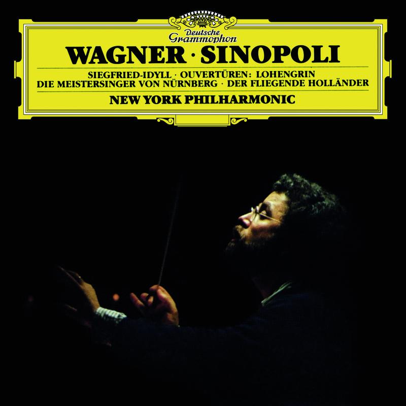 Wagner: Siegfried Idyll; Ouvertüren: Lohengrin, Die Meistersinger von Nürnberg, Der fliegende Holländer