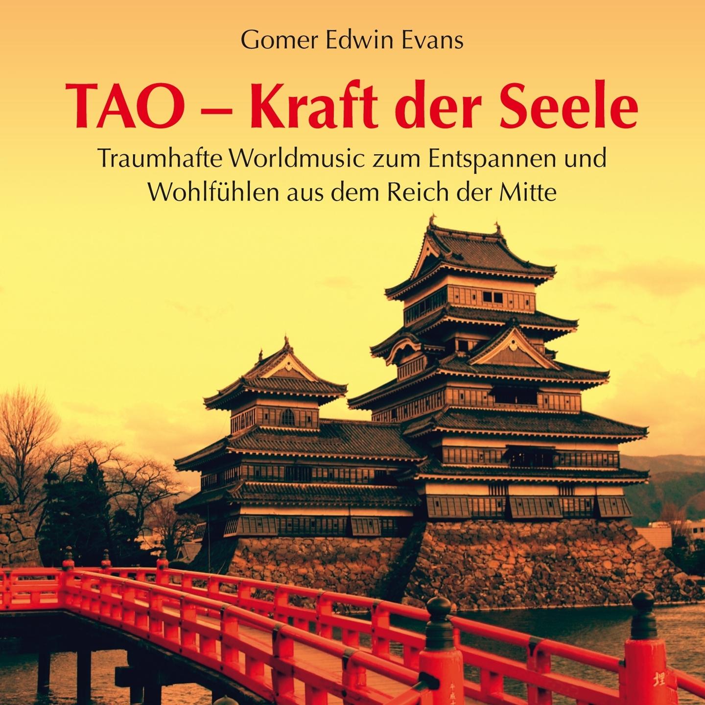 TAO - Kraft der Seele: Wohlfühlmusik aus dem Reich der Mitte