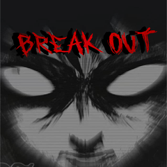 BREAK OUT