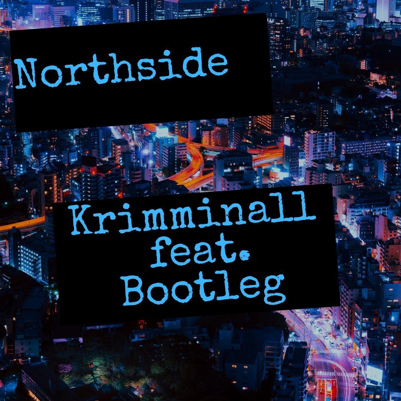 Northside (feat. Bootleg)