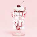 TOMMY CANDY SHOP SUGAR ME