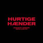 Hurtige Hænder (Acoustic Version - Moyo Live P3)专辑