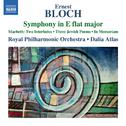 BLOCH, E.: Symphony in E-Flat Major / Macbeth: 2 Interludes / 3 Jewish Poems / In Memoriam (Royal Ph专辑