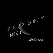 T R A P $ H I T MIX 1