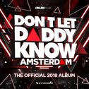 Don't Let Daddy Know - Amsterdam (The Official 2018 Album)专辑