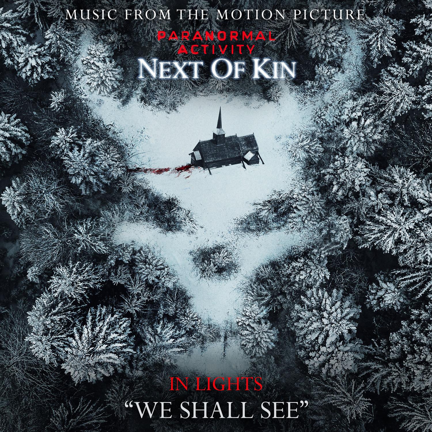 We Shall See (From "Paranormal Activity: Next of Kin")