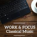 Work & Focus Classical Music专辑