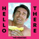 Hello There (The Remixes)专辑