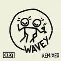 Wavey (Remixes)专辑