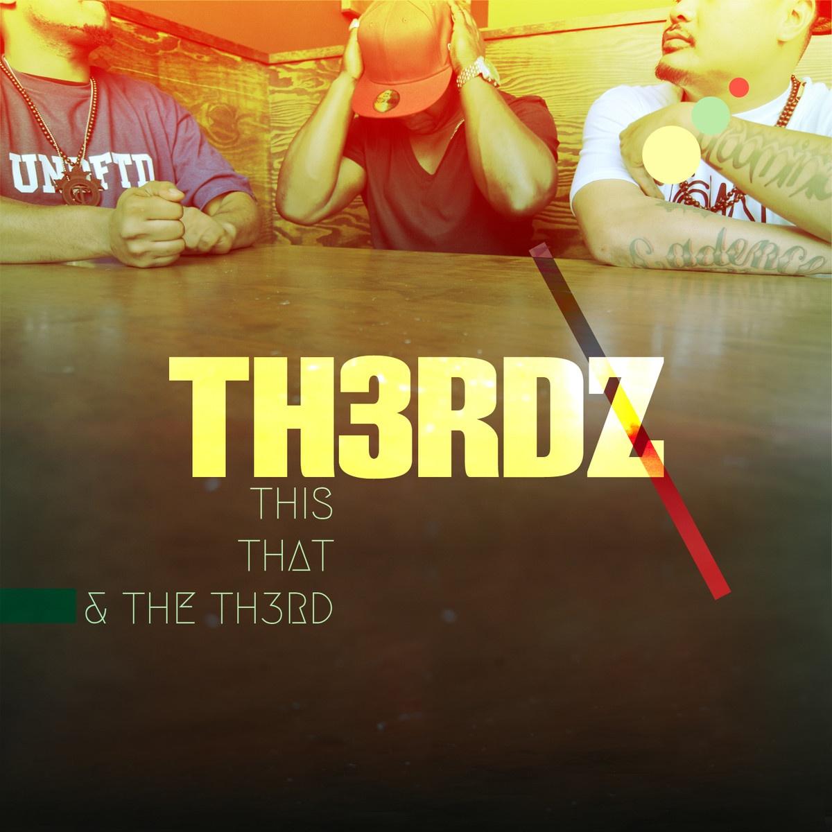 This That & Th3rdz