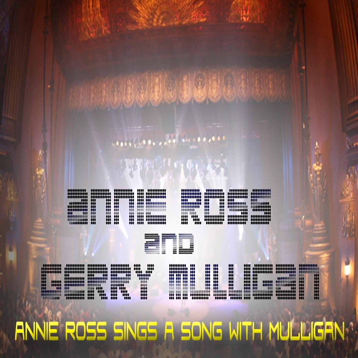 Annie Ross Sings a Song With Mulligan