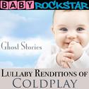 Lullaby Renditions of Coldplay - Ghost Stories专辑