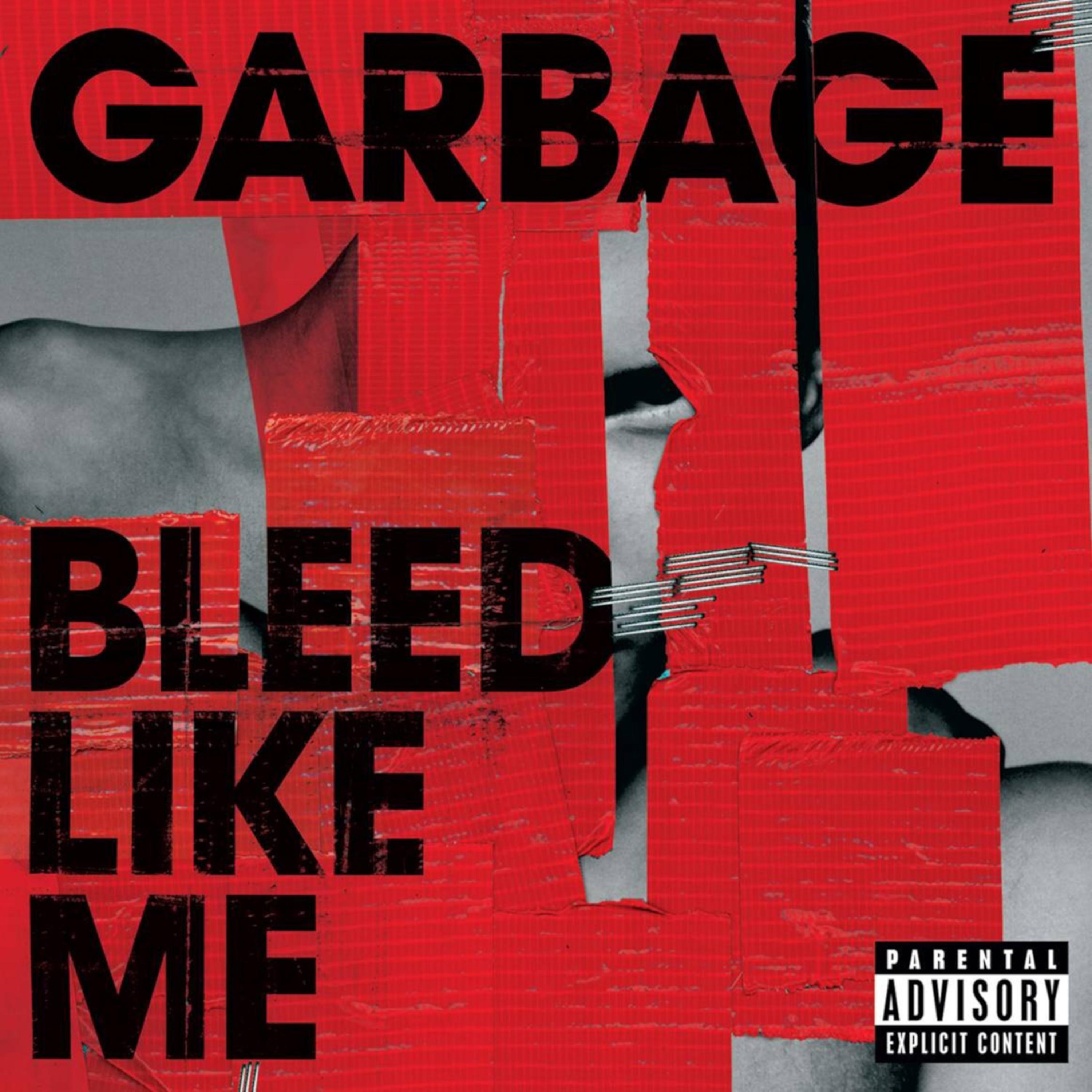 GARBAGE - Bleed Like Me (Album Version Explicit)
