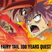 FAIRY TAIL 100年クエスト Original Soundtrack