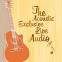 The Acoustic Exclusive Live Audio专辑