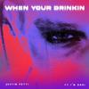 Justin Petti - When Your Drinkin