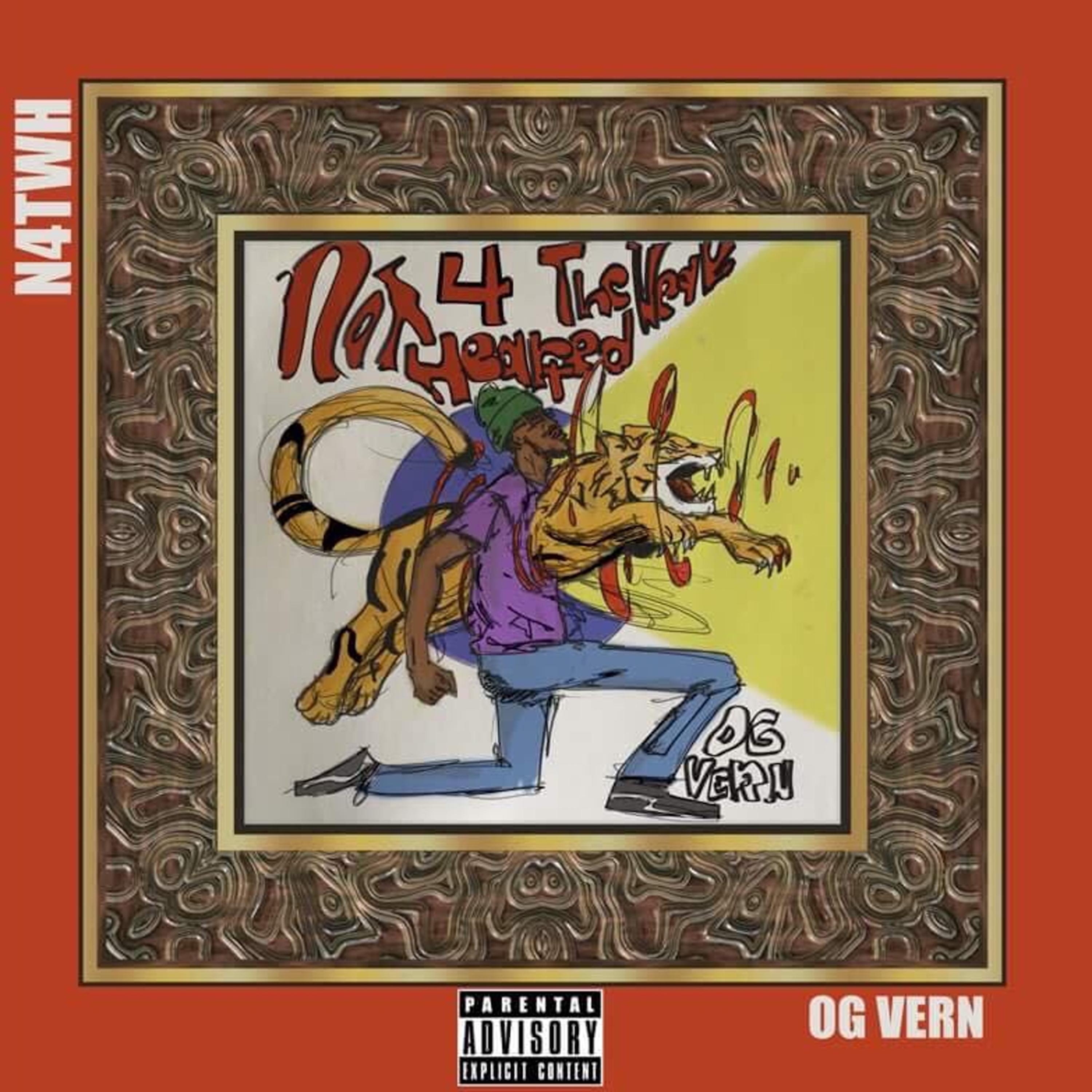 歌手:og vern / nes wordz 所属专辑:not4theweakhearted 网易云