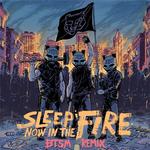 Sleep Now in the Fire (BTSM Remix)专辑