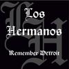 Los Hermanos - Remember Detroit (Original Mix)