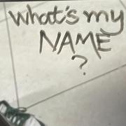 What’s my name?