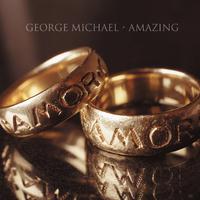 Amazing - George Michael 原唱