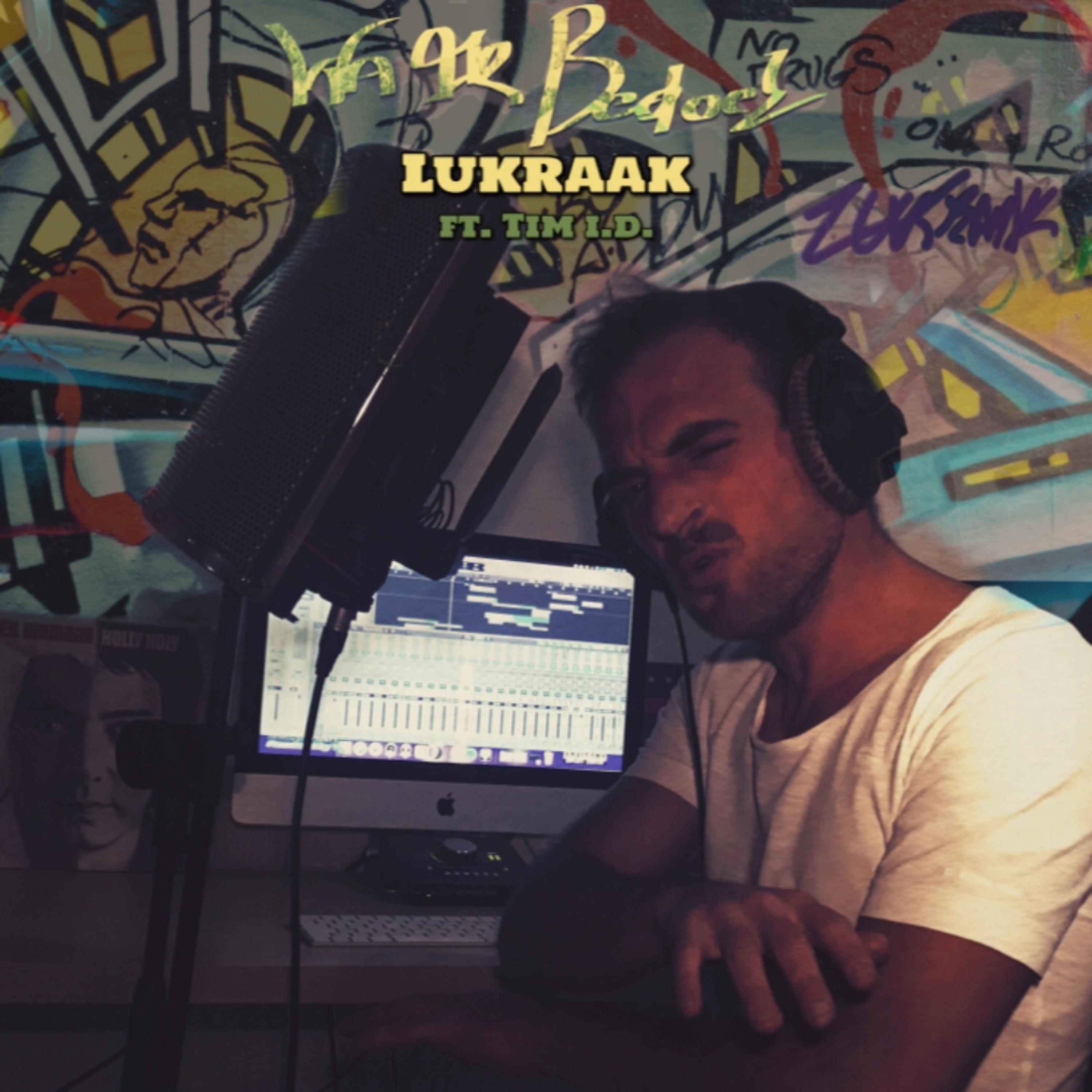 Lukraak - Wa ik bedoel (feat. Tim I.D.)